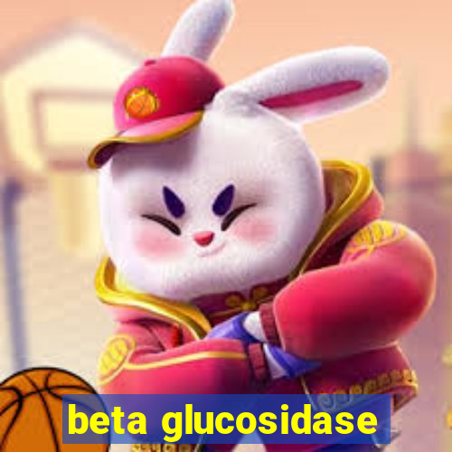 beta glucosidase